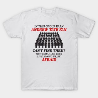 In This Group Is An Andrew Tate Fan Viewer - Funny Feminist Meme T-Shirt